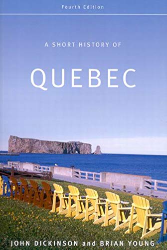 Stock image for A Short History of Quebec Fourth Edition for sale by Last Century Books