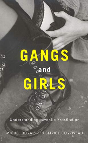 Imagen de archivo de Gangs and Girls: Understanding Juvenile Prostitution a la venta por Midtown Scholar Bookstore