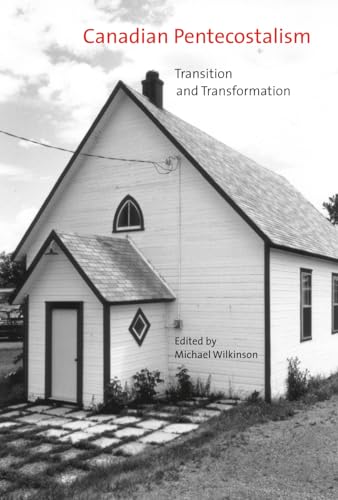 9780773534575: Canadian Pentecostalism: Transition and Transformation (Volume 2) (McGill-Queen’s Studies in the Hist of Re)