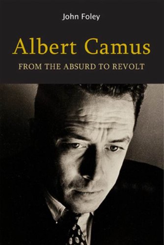 9780773534667: Albert Camus: From the Absurd to Revolt