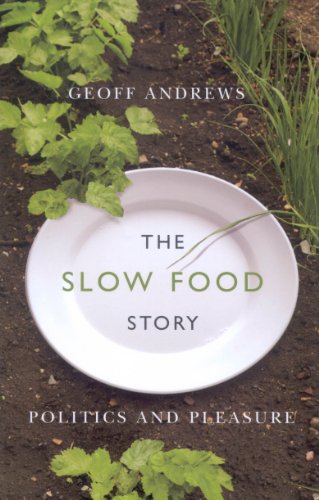 9780773534780: The Slow Food Story: Politics and Pleasure