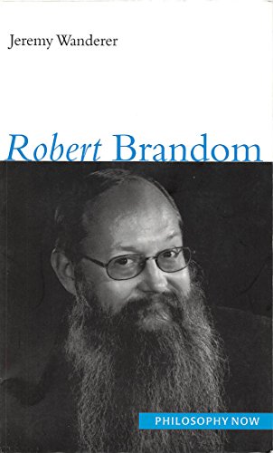 Beispielbild fr Robert Brandom (Volume 12) (Philosophy Now) zum Verkauf von Save With Sam