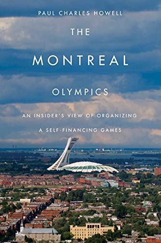 9780773535183: The Montreal Olympics: An Insider's View of Organizing a Self-financing Games