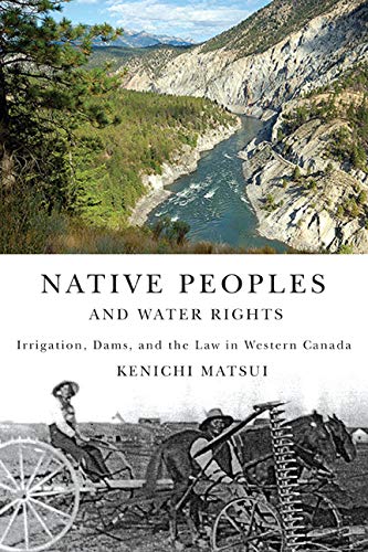 9780773535343: Native Peoples and Water Rights: Irrigation, Dams, and the Law in Western Canada