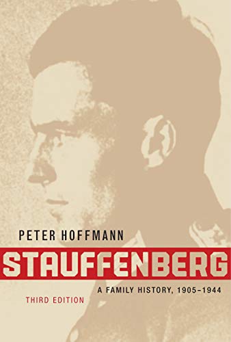 9780773535442: Stauffenberg: A Family History, 1905-1944, Third Edition