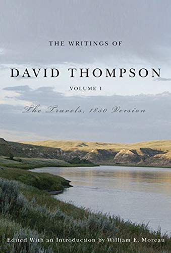 Stock image for Writings of David Thompson, Volume I: The Travels, 1850 Version for sale by Shaker Mill Books