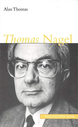 Thomas Nagel (Philosophy Now) (9780773535596) by Thomas, Alan