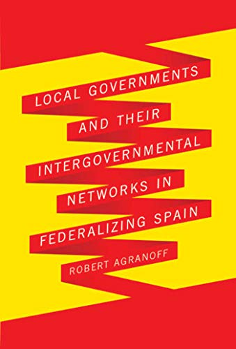 9780773536234: Local Governments and Their Intergovernmental Networks in Federalizing Spain