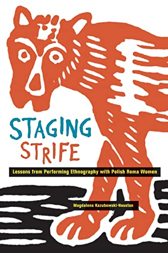 

Staging Strife: Lessons from Performing Ethnography with Polish Roma Women