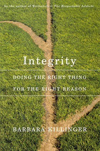 Stock image for Integrity: Doing the Right Thing for the Right Reason for sale by Save With Sam