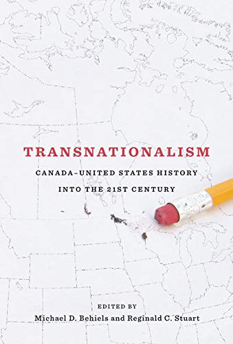 Imagen de archivo de Transnationalism: Canada-United States History into the Twenty-first Century a la venta por Midtown Scholar Bookstore