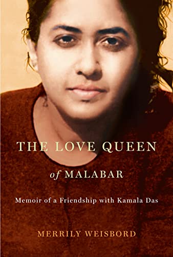 Beispielbild fr The Love Queen of Malabar : Memoir of a Friendship with Kamala Das zum Verkauf von Better World Books