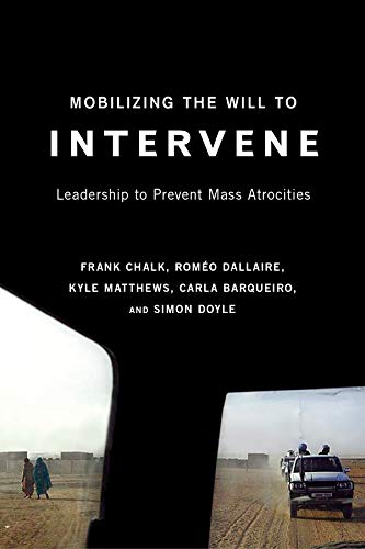 Beispielbild fr Mobilizing the Will to Intervene : Leadership to Prevent Mass Atrocities zum Verkauf von Better World Books