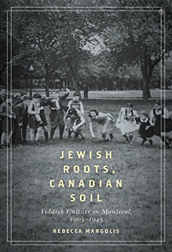 Stock image for Jewish Roots, Canadian Soil: Yiddish Cultural Life in Montreal, 1905-1945 (McGill-Queen  s Studies in Ethnic History) (Volume 2) for sale by HPB-Red