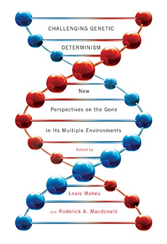 Beispielbild fr Challenging Genetic Determinism: New Perspectives on the Gene in Its Multiple Environments zum Verkauf von Open Books