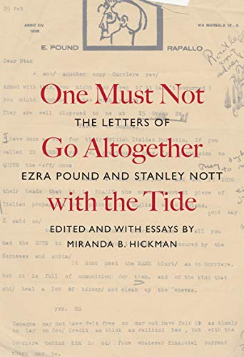 9780773538160: One Must Not Go Altogether With the Tide: The Letters of Ezra Pound and Stanley Nott