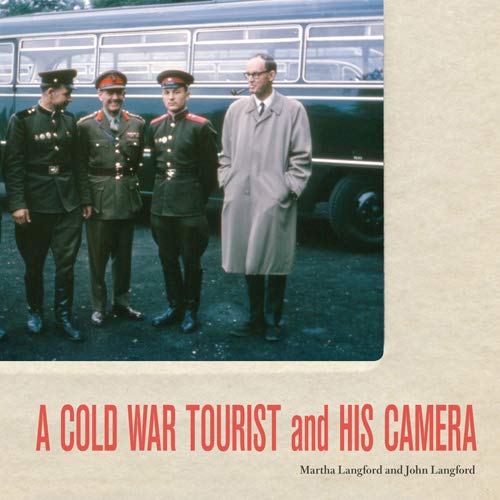 Beispielbild fr A Cold War Tourist and His Camera zum Verkauf von Better World Books
