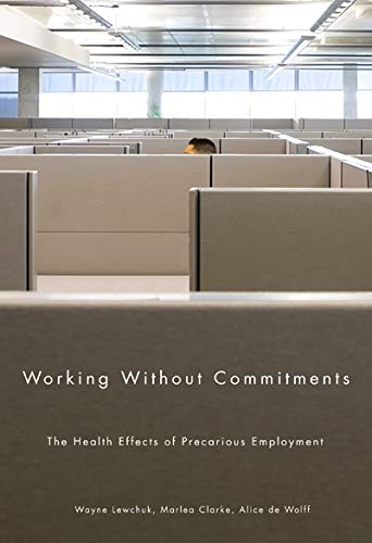 Beispielbild fr Working Without Commitments: The Health Effects of Precarious Employment zum Verkauf von ThriftBooks-Dallas