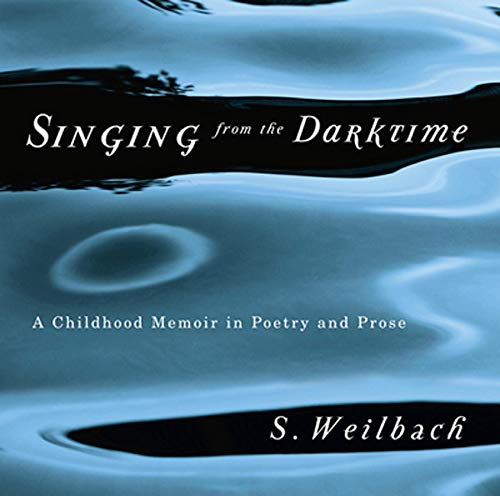 Beispielbild fr Singing from the Darktime : A Childhood Memoir in Poetry and Prose zum Verkauf von The Second Reader Bookshop