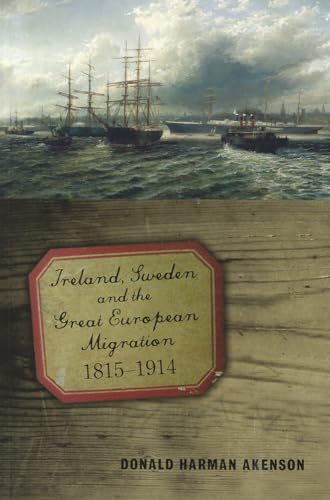 Stock image for Ireland, Sweden, and the Great European Migration, 1815-1914 (Volume 23) (McGill-Queens Studies in Ethnic History) for sale by Zoom Books Company