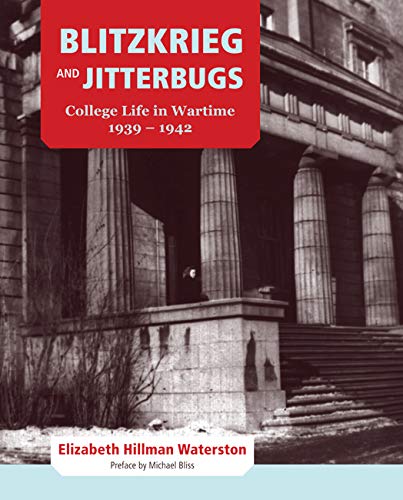 

Blitzkrieg and Jitterbugs College Life in Wartime 1939 - 1942 [signed] [first edition]