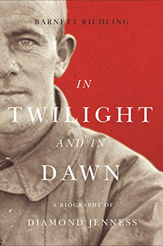 9780773539815: In Twilight and in Dawn: A Biography of Diamond Jenness (Volume 68) (McGill-Queen's Indigenous and Northern Studies)