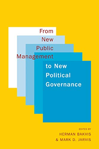 Imagen de archivo de From New Public Management to New Political Governance: Essays in Honour of Peter C. Aucoin a la venta por HPB-Red