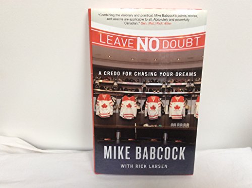 9780773540316: Leave No Doubt: A Credo for Chasing Your Dreams