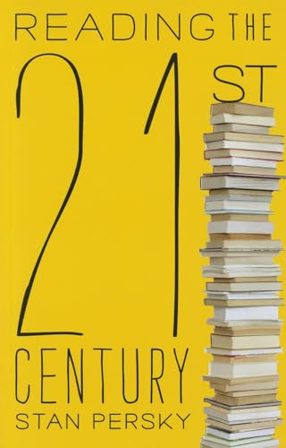 Stock image for Reading the 21st Century: Books of the Decade, 2000-2009 for sale by books4u31