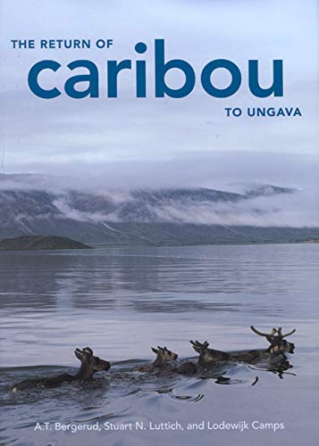 Stock image for The Return of Caribou to Ungava (Volume 50) (Carleton Contemporary Series) for sale by Books Unplugged