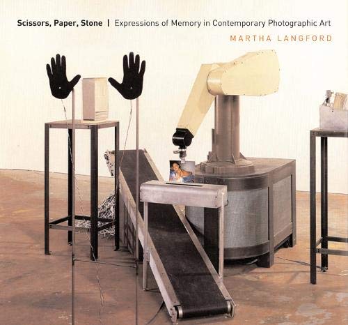 Stock image for Scissors, Paper, Stone: Expressions of Memory in Contemporary Photographic Art for sale by Midtown Scholar Bookstore