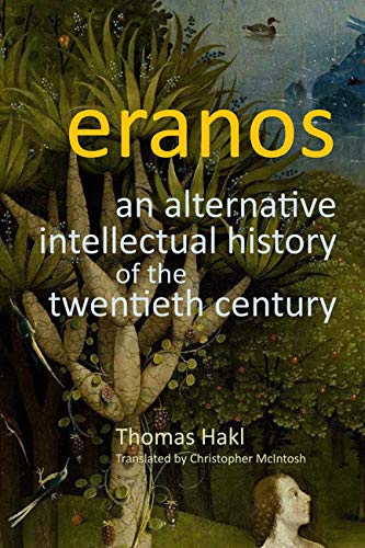 9780773540880: Eranos: An Alternative Intellectual History of the Twentieth Century