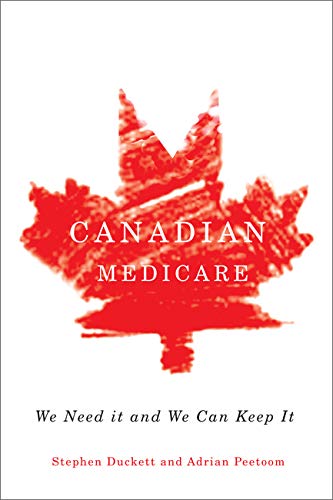 Stock image for Canadian Medicare: We Need It and We Can Keep It for sale by Midtown Scholar Bookstore