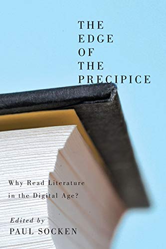 9780773541788: The Edge of the Precipice: Why Read Literature in the Digital Age?