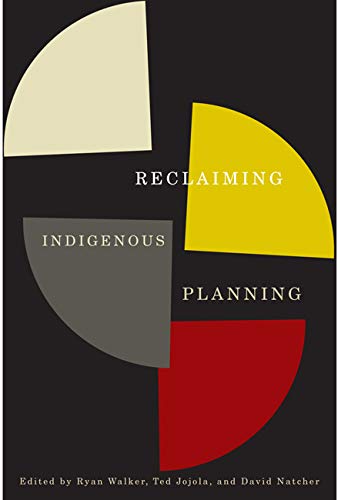 Beispielbild fr Reclaiming Indigenous Planning (Volume 70) (McGill-Queen's Native and Northern Series) zum Verkauf von Midtown Scholar Bookstore