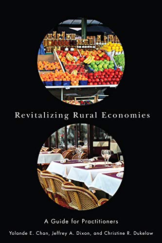 Stock image for Revitalizing Rural Economies: A Guide for Practitioners for sale by Midtown Scholar Bookstore