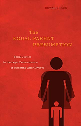 Stock image for The Equal Parent Presumption: Social Justice in the Legal Determination of Parenting after Divorce for sale by Zoom Books Company