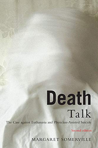 Beispielbild fr Death Talk, Second Edition: The Case Against Euthanasia and Physician-Assisted Suicide zum Verkauf von WorldofBooks