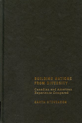 Stock image for Building Nations from Diversity: Canadian and American Experience Compared (Volume 2) (McGill-Queen  s Studies in Ethnic History) for sale by Midtown Scholar Bookstore