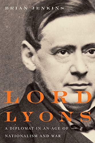 9780773544093: Lord Lyons: A Diplomat in an Age of Nationalism and War