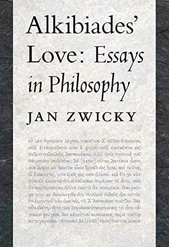 Stock image for Alkibiades' Love: Essays in Philosophy for sale by Midtown Scholar Bookstore