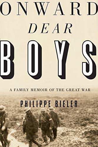 Stock image for Onward, Dear Boys: A Family Memoir of the Great War for sale by ThriftBooks-Atlanta