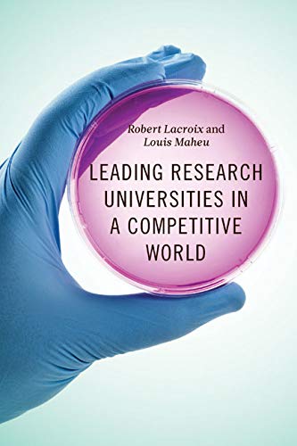 Imagen de archivo de Leading Research Universities in a Competitive World a la venta por Michener & Rutledge Booksellers, Inc.