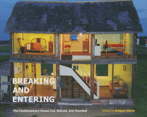 Breaking and entering: The contemporary house cut, spliced, and Haunted