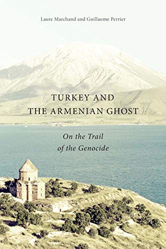 9780773545496: Turkey and the Armenian Ghost: On the Trail of the Genocide