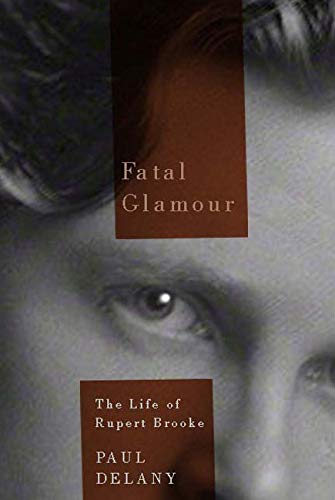 Beispielbild fr Fatal Glamour: The Life of Rupert Brooke zum Verkauf von Hourglass Books