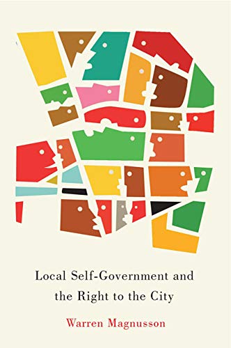 Beispielbild fr Local SelfGovernment and the Right to the City Volume 1 McGillQueen's Studies in Urban Governance zum Verkauf von PBShop.store US