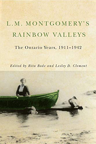 Stock image for L.M. Montgomery's Rainbow Valleys: The Ontario Years, 1911-1942 for sale by Montreal Books