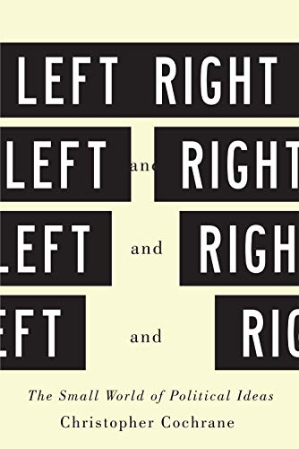 9780773545786: Left and Right: The Small World of Political Ideas