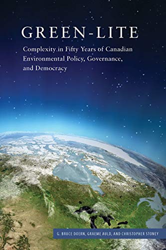 Beispielbild fr Green-lite: Complexity in Fifty Years of Canadian Environmental Policy, Governance, and Democracy (Carleton Library Series) zum Verkauf von Midtown Scholar Bookstore